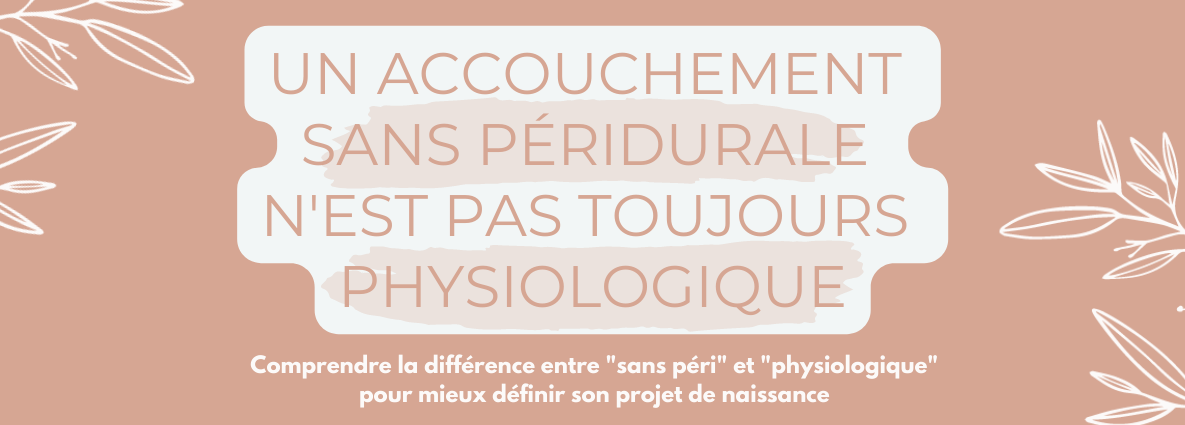 Un accouchement sans péridurale n'est pas toujours physiologique